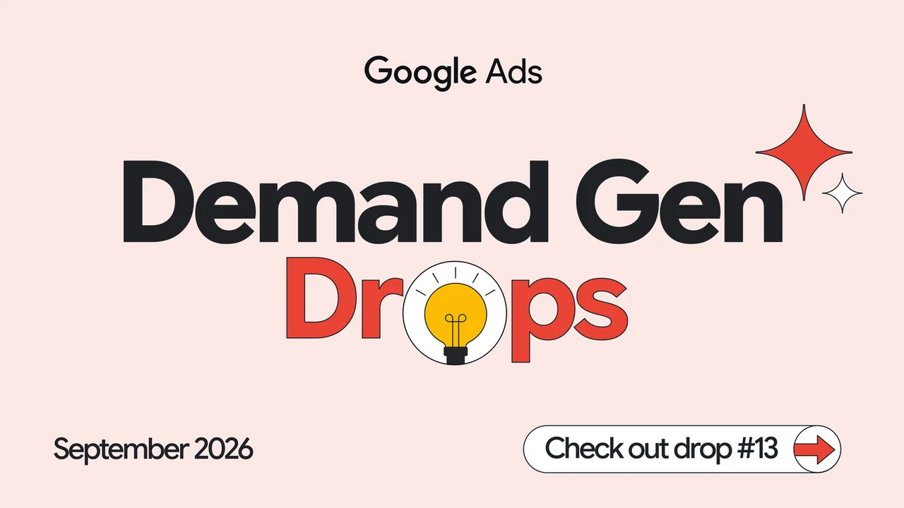 تصویر رسمی گوگل با عنوان Demand Gen Drops برای تغییرات تبلیغات سپتامبر ۲۰۲۶